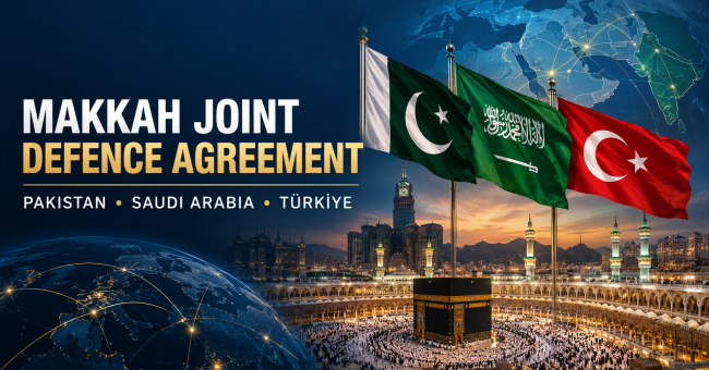 Makkah Joint Defence Agreement: Pakistan, Saudi Arabia and Türkiye